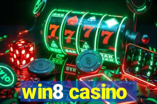 win8 casino